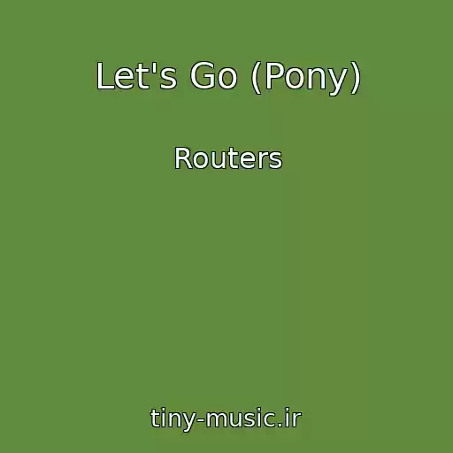 کاور آهنگ Let's Go (Pony) از Routers