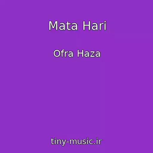 کاور آهنگ Mata Hari از Ofra Haza