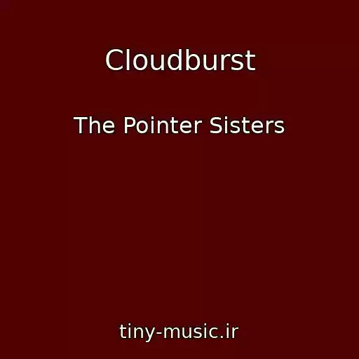 کاور آهنگ Cloudburst از The Pointer Sisters