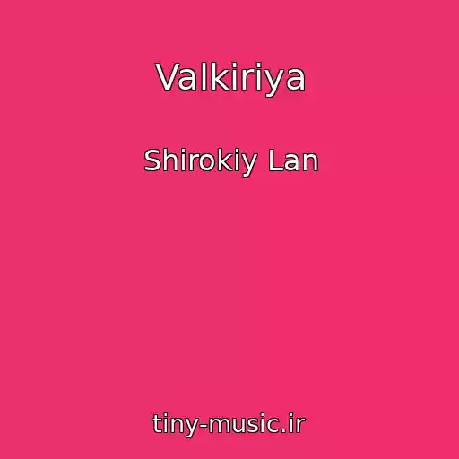 کاور آهنگ Valkіrіya از Shirokiy Lan