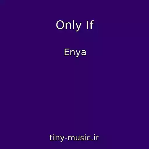 کاور آهنگ Only If از Enya