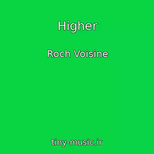 کاور آهنگ Higher از Roch Voisine