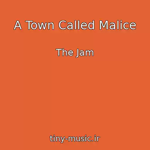 کاور آهنگ A Town Called Malice از The Jam