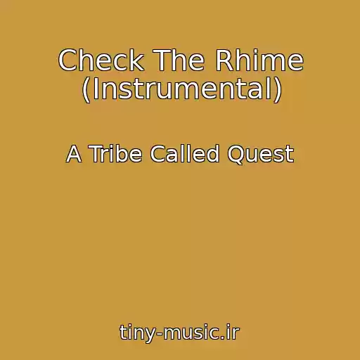 کاور آهنگ Check The Rhime (Instrumental) از A Tribe Called Quest