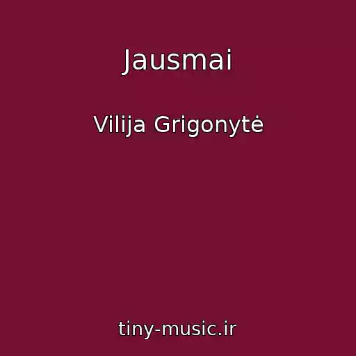 کاور آهنگ Jausmai از Vilija Grigonytė