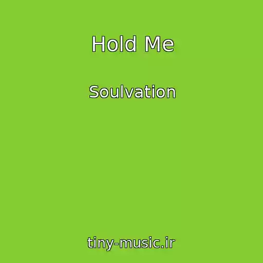 کاور آهنگ Hold Me از Soulvation