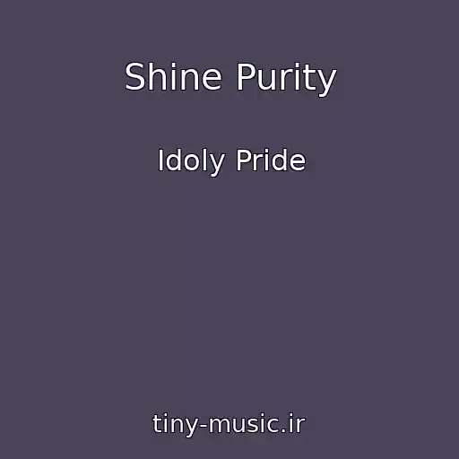 کاور آهنگ Shine Purity از Idoly Pride