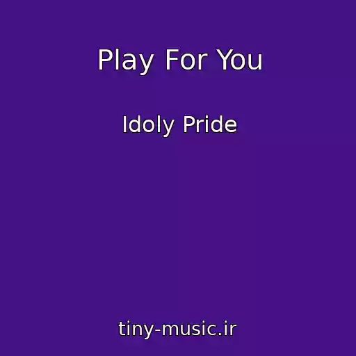کاور آهنگ Play For You از Idoly Pride