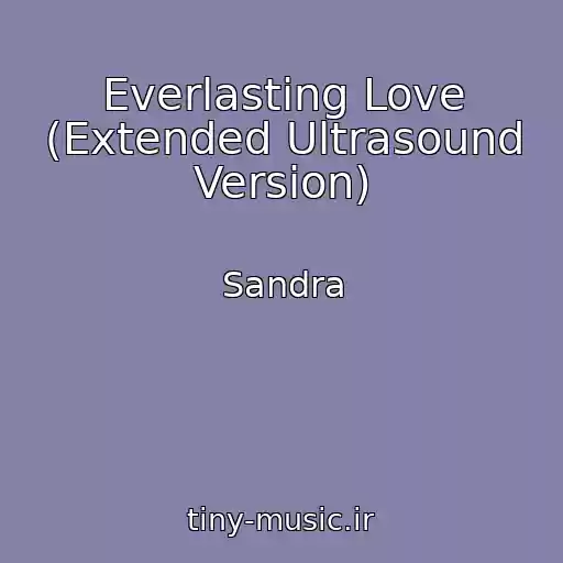 کاور آهنگ Everlasting Love (Extended Ultrasound Version) از Sandra
