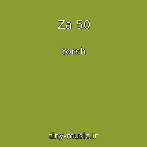 کاور آهنگ Za 50 از Yorsh