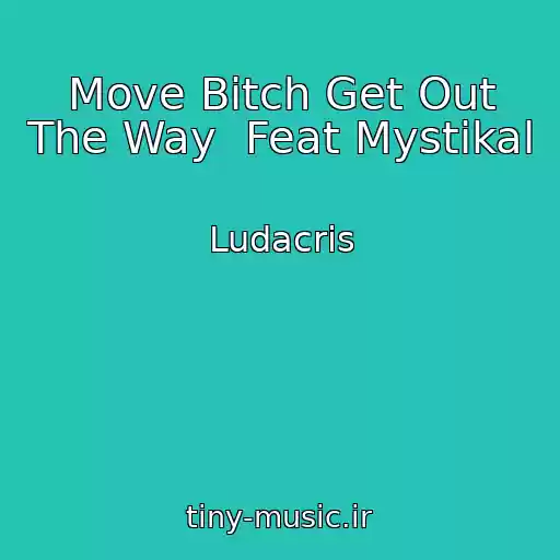 کاور آهنگ Move Bitch Get Out The Way  Feat Mystikal از Ludacris
