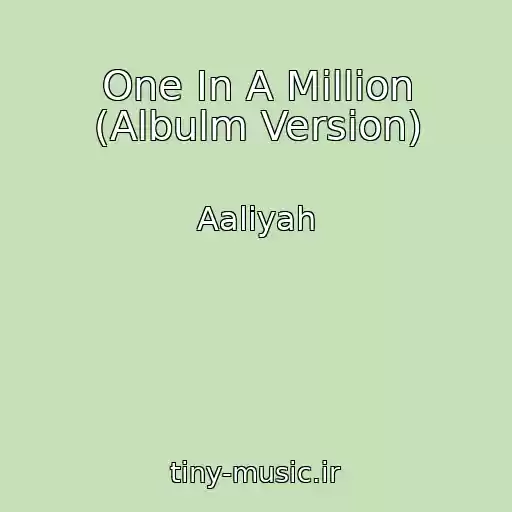کاور آهنگ One In A Million (Albulm Version) از Aaliyah