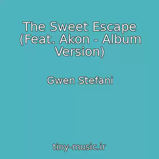 کاور آهنگ The Sweet Escape (Feat. Akon - Album Version) از Gwen Stefani