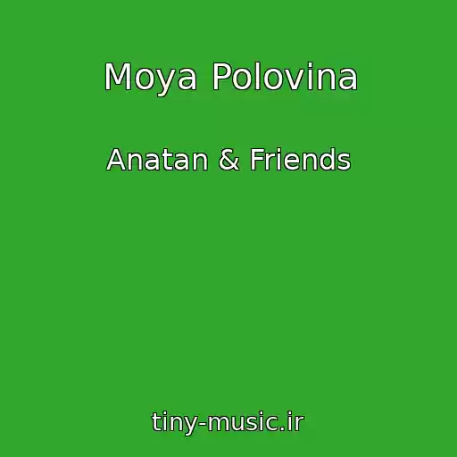 کاور آهنگ Moya Polovina از Anatan & Friends