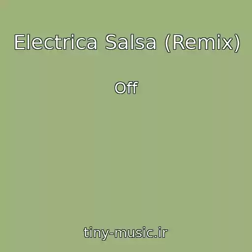کاور آهنگ Electrica Salsa (Remix) از Off
