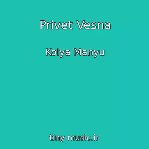 کاور آهنگ Privet Vesna از Kolya Manyu