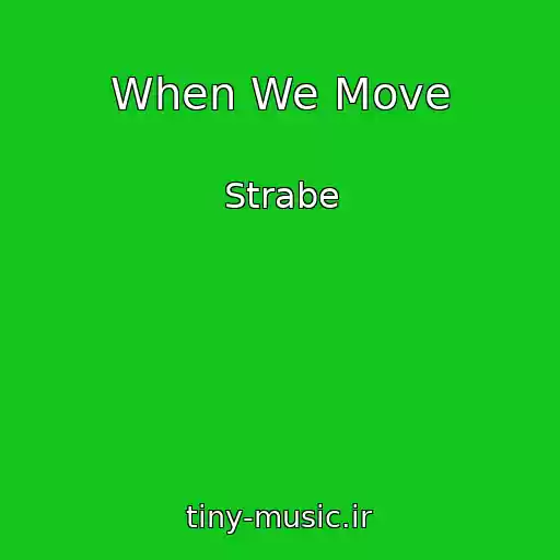 کاور آهنگ When We Move از Strabe
