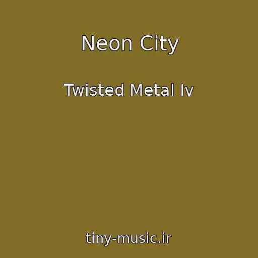 کاور آهنگ Neon City از Twisted Metal Iv