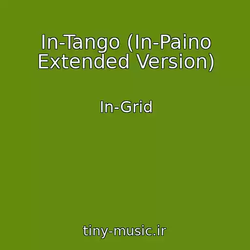 کاور آهنگ In-Tango (In-Paino Extended Version) از In-Grid