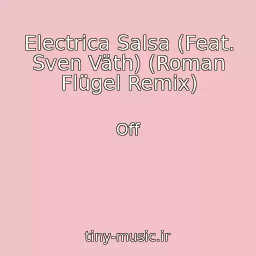 کاور آهنگ Electrica Salsa (Feat. Sven Väth) (Roman Flügel Remix) از Off