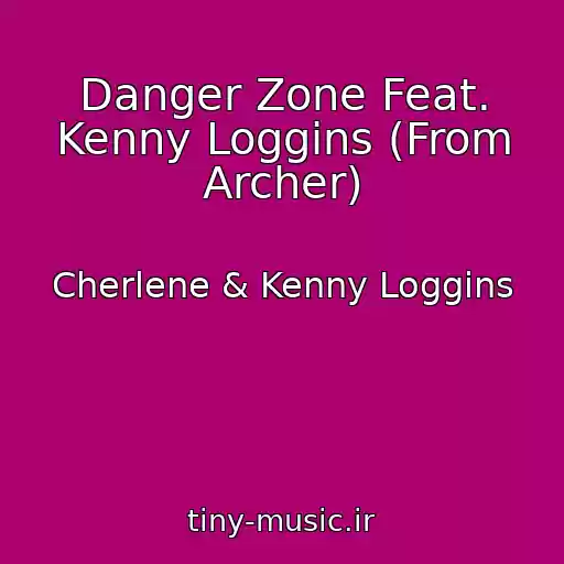 کاور آهنگ Danger Zone Feat. Kenny Loggins (From Archer) از Cherlene & Kenny Loggins
