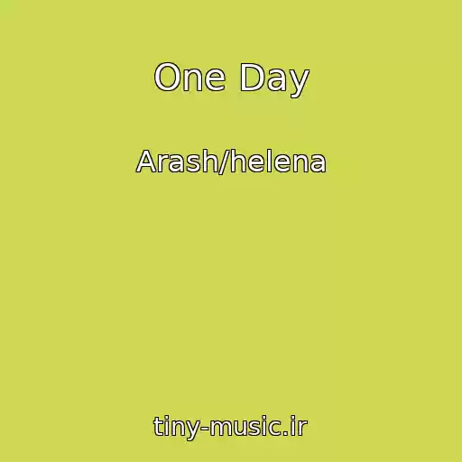 کاور آهنگ One Day از Arash/helena