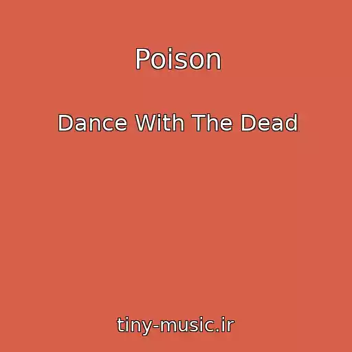 کاور آهنگ Poison از Dance With The Dead