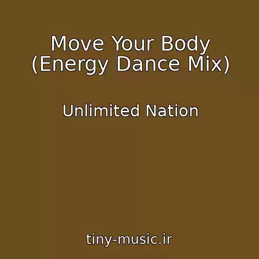 کاور آهنگ Move Your Body (Energy Dance Mix) از Unlimited Nation