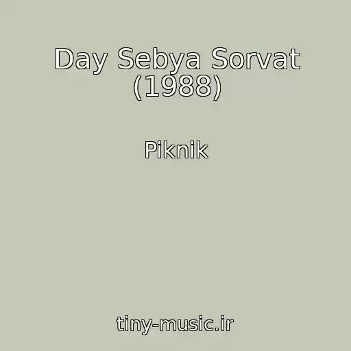 کاور آهنگ Day Sebya Sorvat (1988) از Piknik