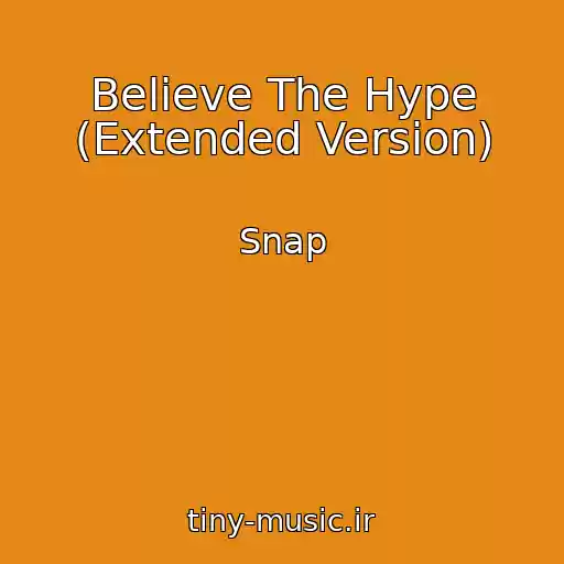 کاور آهنگ Believe The Hype (Extended Version) از Snap