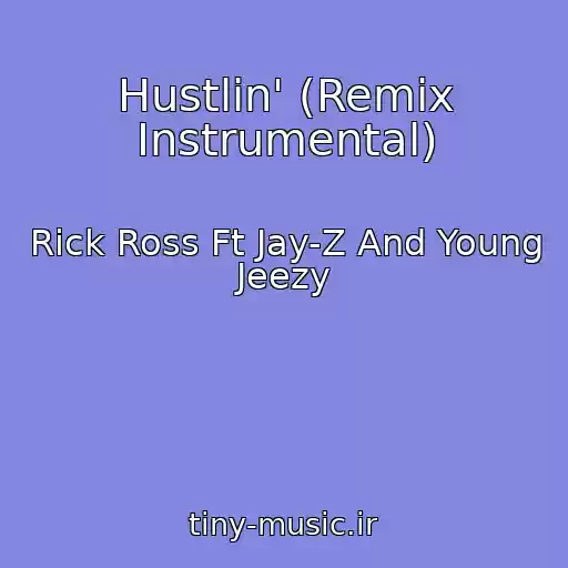 کاور آهنگ Hustlin' (Remix Instrumental) از Rick Ross Ft Jay-Z And Young Jeezy