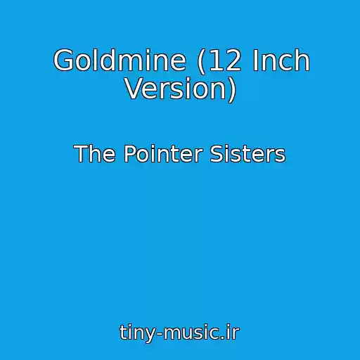 کاور آهنگ Goldmine (12 Inch Version) از The Pointer Sisters