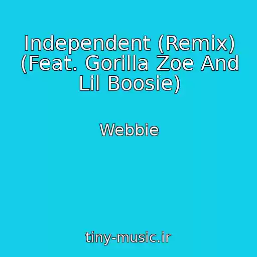 کاور آهنگ Independent (Remix) (Feat. Gorilla Zoe And Lil Boosie) از Webbie