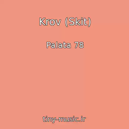 کاور آهنگ Krov (Skit) از Palata 78