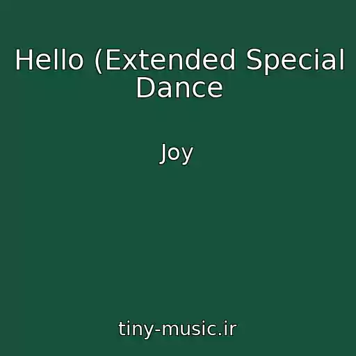 کاور آهنگ Hello (Extended Special Dance از Joy