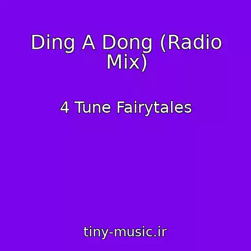 کاور آهنگ Ding A Dong (Radio Mix) از 4 Tune Fairytales