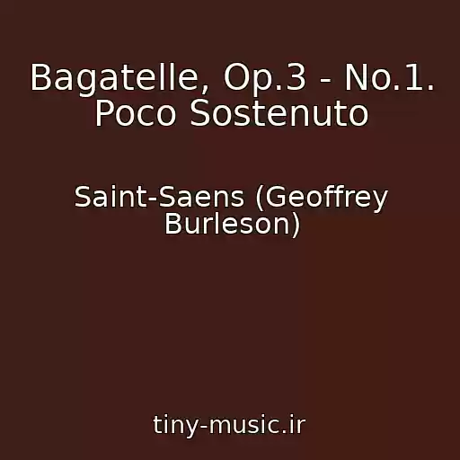 کاور آهنگ Bagatelle, Op.3 - No.1. Poco Sostenuto از Saint-Saens (Geoffrey Burleson)