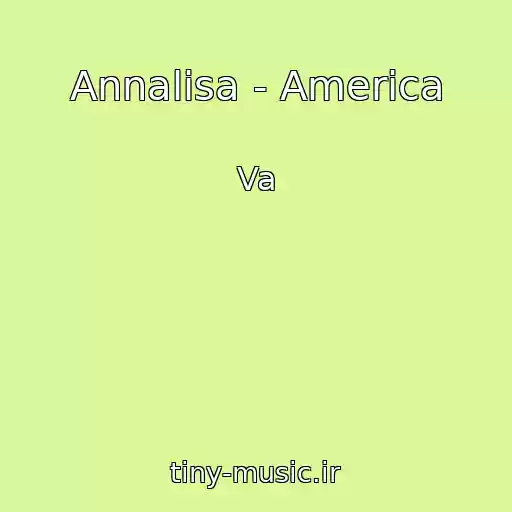 کاور آهنگ Annalisa - America از Va