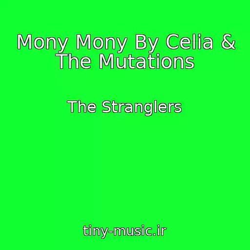 کاور آهنگ Mony Mony By Celia & The Mutations از The Stranglers
