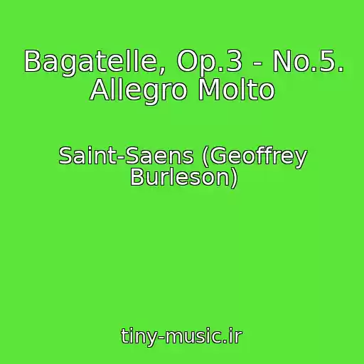 کاور آهنگ Bagatelle, Op.3 - No.5. Allegro Molto از Saint-Saens (Geoffrey Burleson)