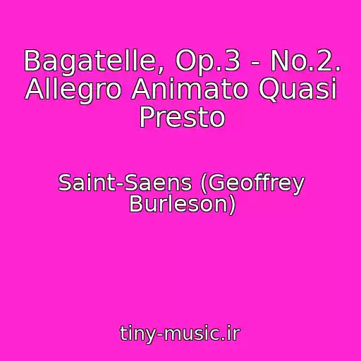 کاور آهنگ Bagatelle, Op.3 - No.2. Allegro Animato Quasi Presto از Saint-Saens (Geoffrey Burleson)