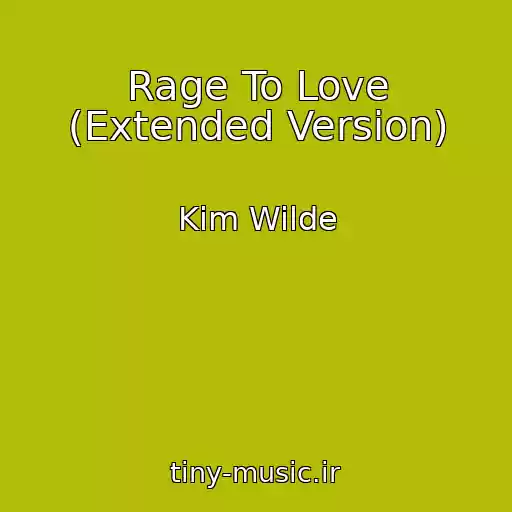 کاور آهنگ Rage To Love (Extended Version) از Kim Wilde