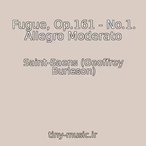 کاور آهنگ Fugue, Op.161 - No.1. Allegro Moderato از Saint-Saens (Geoffrey Burleson)