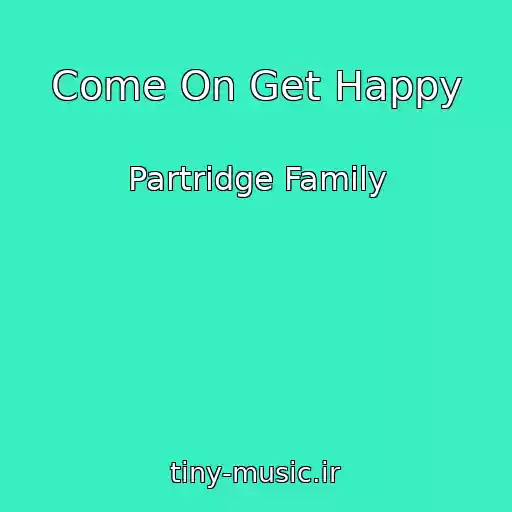 کاور آهنگ Come On Get Happy از Partridge Family