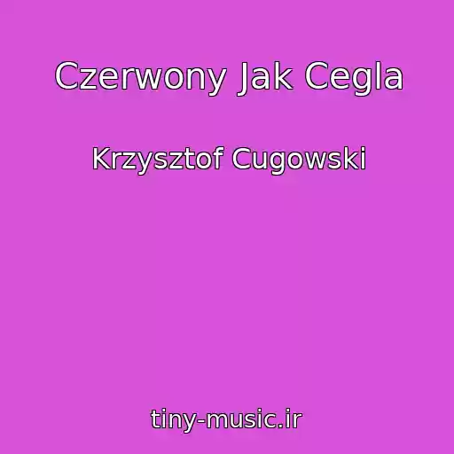 کاور آهنگ Czerwony Jak Cegla از Krzysztof Cugowski