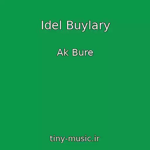 کاور آهنگ Idel Buylary از Ak Bure