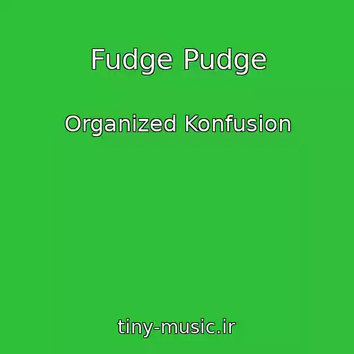 کاور آهنگ Fudge Pudge از Organized Konfusion