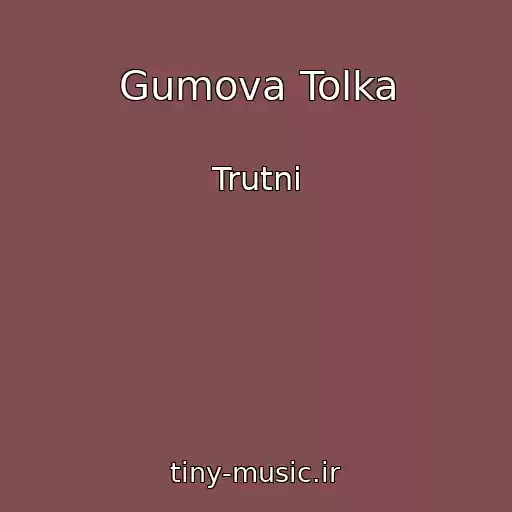 کاور آهنگ Gumova Tolka از Trutnі