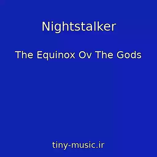 کاور آهنگ Nightstalker از The Equinox Ov The Gods