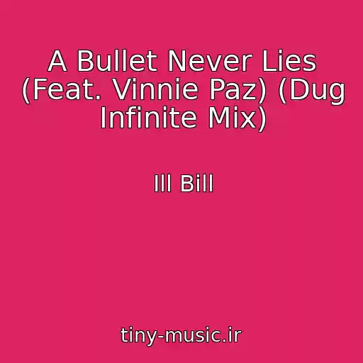 کاور آهنگ A Bullet Never Lies (Feat. Vinnie Paz) (Dug Infinite Mix) از Ill Bill